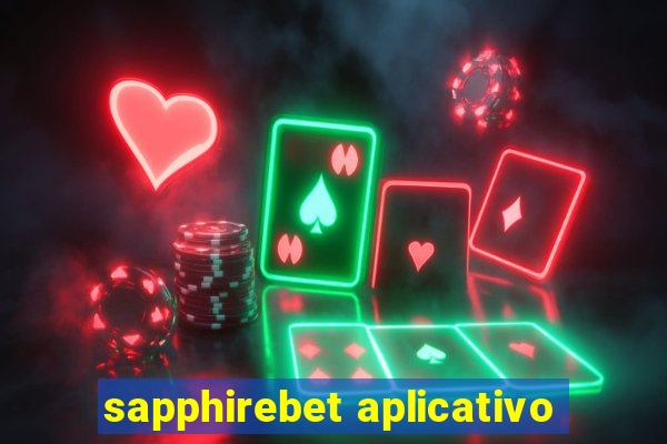 sapphirebet aplicativo